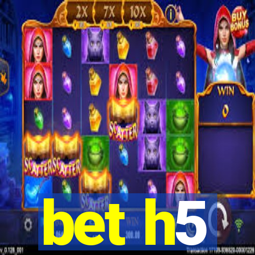 bet h5